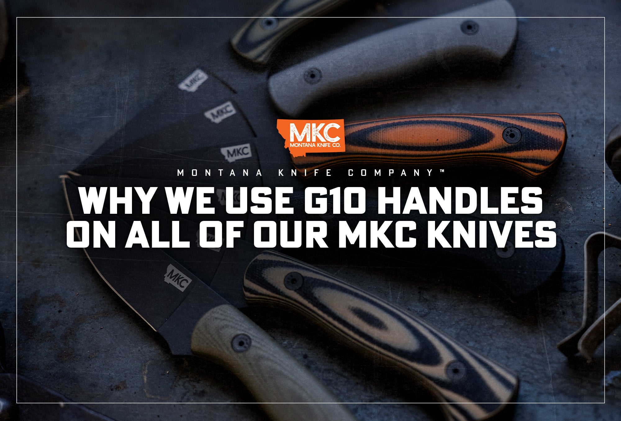 Several Montana Knife Company blades with G10 knife handles are laid out on a table.