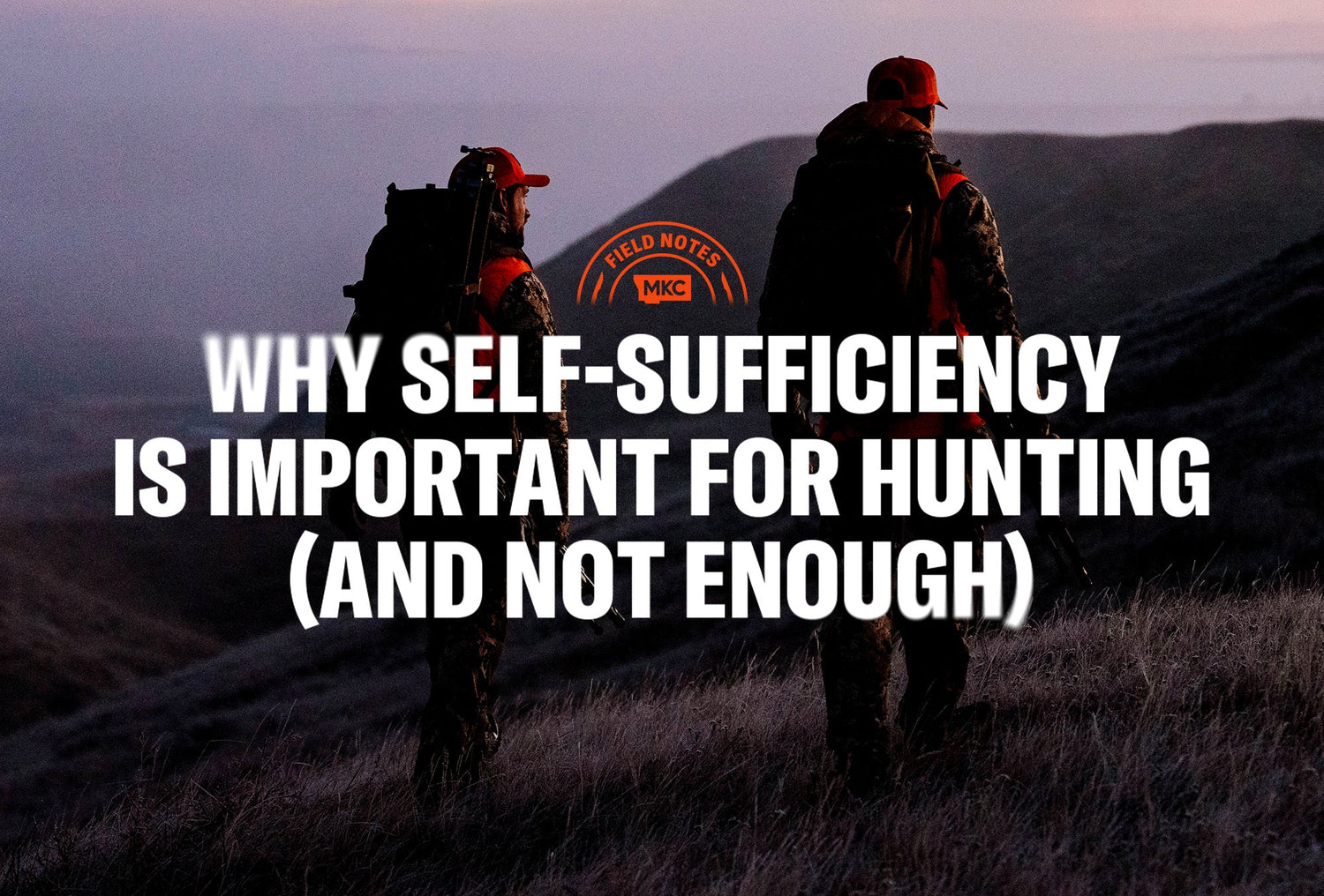 Two hunters on a ridge at dawn with packs, illustrating why self-sufficiency is important for hunting in remote terrain.